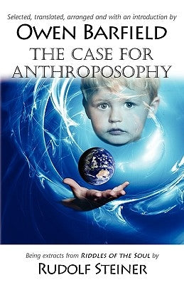 The Case for Anthroposophy Paperback Barfield Press UK