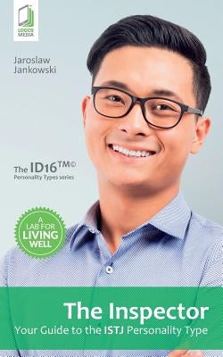 The Inspector: Your Guide to the ISTJ Personality Type by Jankowski, Jaroslaw