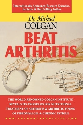 Beat Arthritis by Colgan, Michael