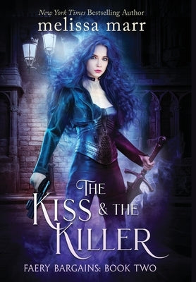 The Kiss & The Killer by Marr, Melissa