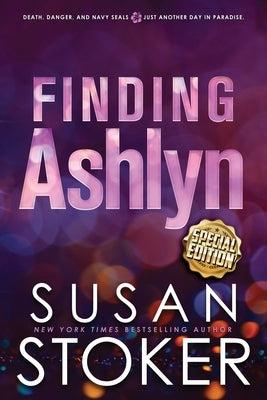 Finding Ashlyn - Special Edition Paperback Susan Stoker
