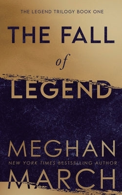 The Fall of Legend Paperback Meghan March
