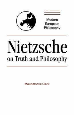 Nietzsche on Truth and Philosophy Paperback Cambridge University Press