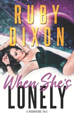 When She's Lonely: A Risdaverse Tale Paperback Independently Published