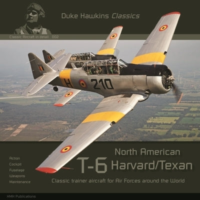 North American T-6 Harvard/Texan: Aircraft in Detail by Pied, Robert