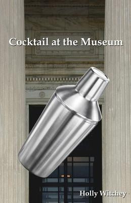 Cocktail at the Museum Paperback Atbosh Media Ltd.