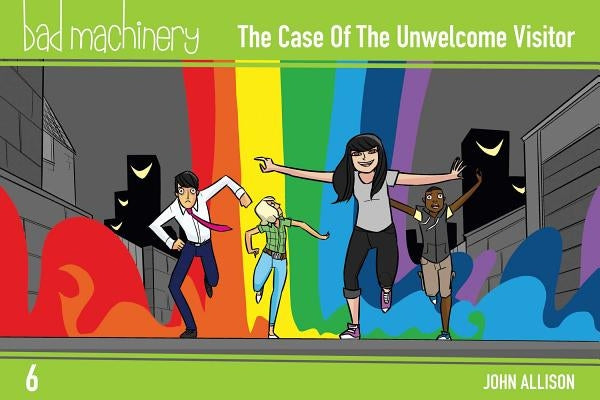 Bad Machinery Vol. 6, 6: The Case of the Unwelcome Visitor, Pocket Edition by Allison, John