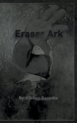 Eraser Ark by Bazydlo, Steven