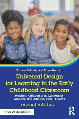 Universal Design for Learning in the Early Childhood Classroom: Teaching Children of All Languages, Cultures, and Abilities, Birth - 8 Years by Brillante, Pamela