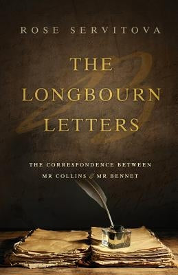 The Longbourn Letters: The Correspondence between Mr Collins & Mr Bennet Paperback Wooster Publishing