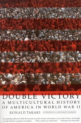 Double Victory: A Multicultural History of America in World War II Paperback Back Bay Books