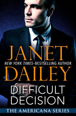 Difficult Decision by Dailey, Janet