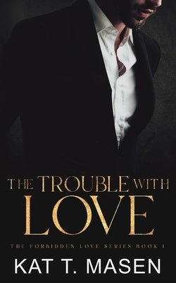 The Trouble With Love Paperback Independently Published