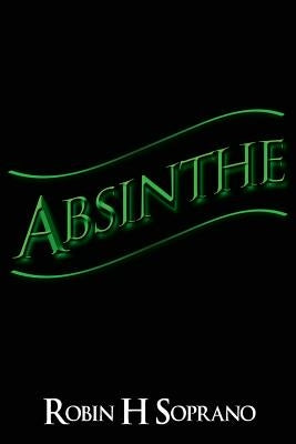 Absinthe Paperback Michael Ray King Publishing