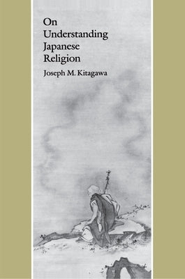 On Understanding Japanese Religion Paperback Princeton University Press