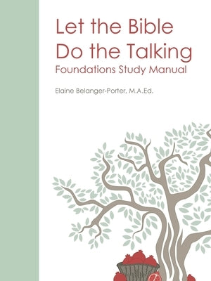 Let the Bible Do the Talking: Foundations Study Manual Paperback Fifth Ribb Publishing