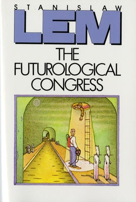 The Futurological Congress: From the Memoirs of Ijon Tichy Harper Voyager