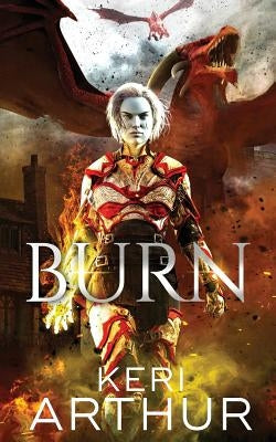 Burn by Arthur, Keri