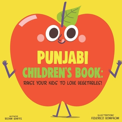 Punjabi Children's Book: Raise Your Kids to Love Vegetables! by Bonifacini, Federico