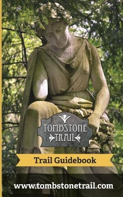 Tombstone Trail Guidebook by Bureau, Visitors