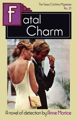 Fatal Charm: A Tessa Crichton Mystery Dean Street Press