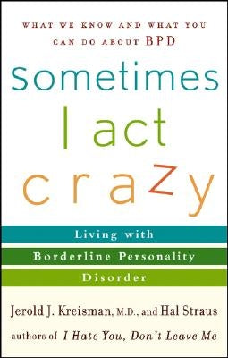 Book cover for "Sometimes I Act Crazy: Living with Borderline Personality Disorder" by Wiley, featuring a colorful abstract design.