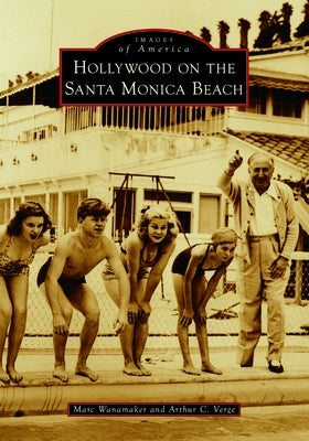 Hollywood on the Santa Monica Beach Paperback Arcadia Publishing (SC)