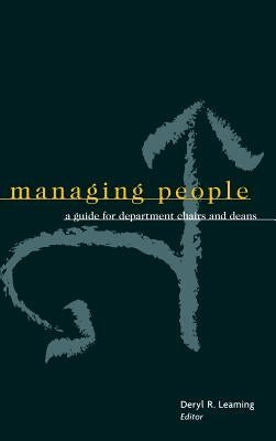 Managing People: A Guide for Department Chairs and Deans by Leaming, Deryl R.