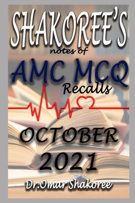 SHAKOREE's NOTES OF AMC MCQ Recalls OCTOBER 2021 Paperback Independently Published