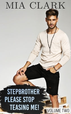 Stepbrother, Please Stop Teasing Me! (Volume Two) Paperback Cherrylily Publishing