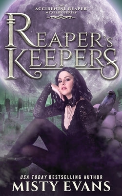 Reaper's Keepers, The Accidental Reaper Paranormal Urban Fantasy Series, Book 2 by Evans, Misty