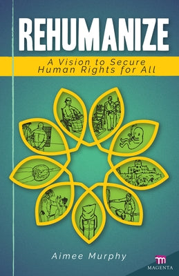 Rehumanize: A Vision to Secure Human Rights for All Paperback New City Press