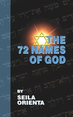 The 72 Names of God Paperback Createspace Independent Publishing Platform