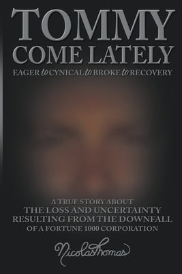 Tommy Come Lately Paperback Nicolas Thomas