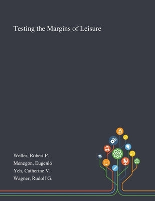 Testing the Margins of Leisure Paperback Saint Philip Street Press
