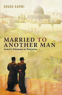 Married To Another Man: Israel's Dilemma In Palestine Paperback Pluto Press (UK)