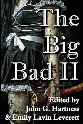 The Big Bad II by Hartness, John G.