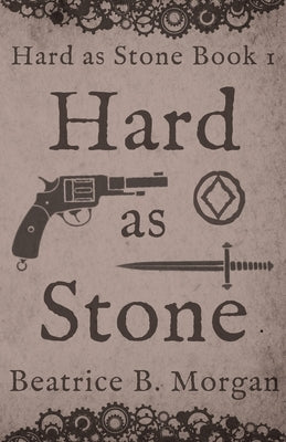Hard as Stone by Morgan, Beatrice B.