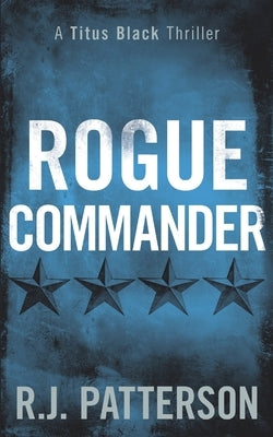 Rogue Commander Paperback Independently Published