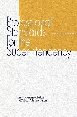 Professional Standards for the Superintendency Paperback R & L Education