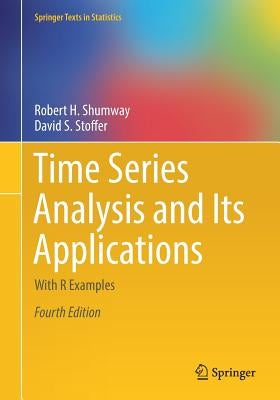 Time Series Analysis and Its Applications: With R Examples by Shumway, Robert H.