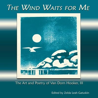 The Wind Waits for Me by Gatuskin, Zelda Leah