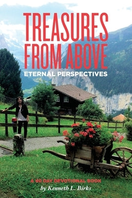 Treasures From Above - A 40 Day Devotional: Eternal Perspectives Paperback Straight Arrow Ministries