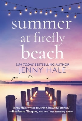 Summer at Firefly Beach by Hale, Jenny