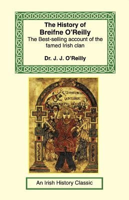 The History of Breifne O'Reilly Paperback Long Riders' Guild Press