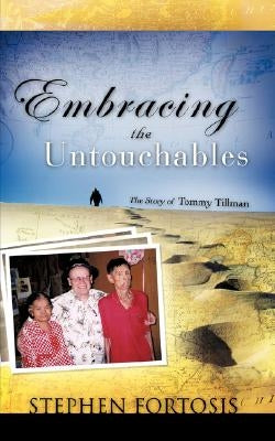 Embracing the Untouchables by Fortosis, Stephen