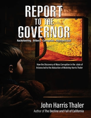 Report to the Governor by Thaler, John Harris