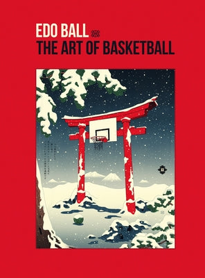 EDO Ball: The Art of Basketball by Archer, Andrew