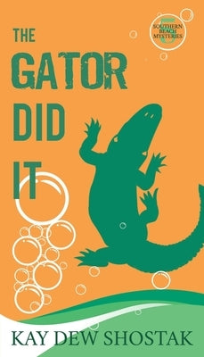 The Gator Did It Paperback Kay Dew Shostak