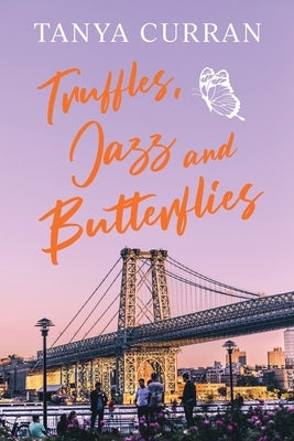 Truffles, Jazz and Butterflies Paperback Green Hill Publishing